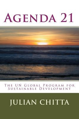 Agenda 21: The UN Global Program for Sustainable Development Paperback Createspace Independent Publishing Platform