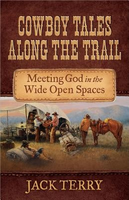 Cowboy Tales Along the Trail Harvest House Publishers