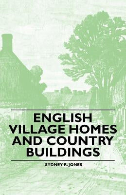 English Village Homes and Country Buildings Paperback Morrison Press