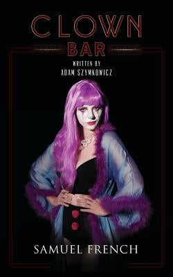 Clown Bar Paperback Samuel French, Inc.