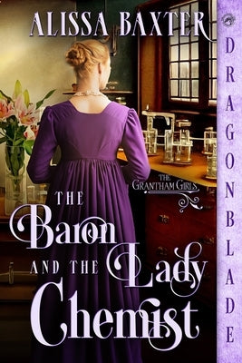 The Baron and the Lady Chemist Paperback Dragonblade Publishing, Inc.