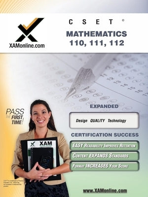 CSET Mathematics 110, 111, 112: Teacher Certification Exam by Xamonline