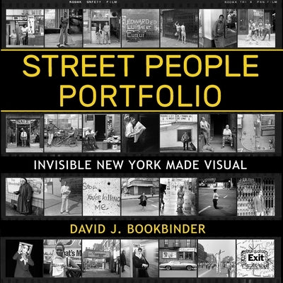 Street People Portfolio: Invisible New York Made Visual Paperback Transformations Press