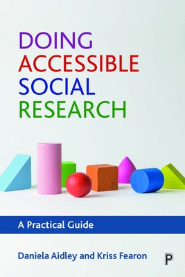 Doing Accessible Social Research: A Practical Guide Paperback Policy Press