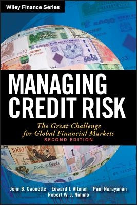 Managing Credit Risk: The Great Challenge for Global Financial Markets by Caouette, John B.