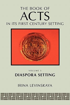 The Book of Acts in Its Diaspora Setting Paperback William B. Eerdmans Publishing Company