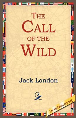 The Call of the Wild Paperback 1st World Library - Literary Society