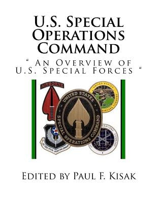 U.S. Special Operations Command: " An Overview of U.S. Special Forces " Paperback Createspace Independent Publishing Platform