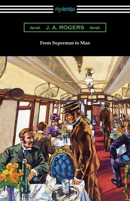 From Superman to Man by Rogers, J. a.