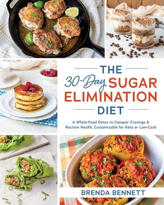The 30-Day Sugar Elimination Diet: A Whole-Food Detox to Conquer Cravings & Reclaim Health, Customizable for Keto or Low-Carb Paperback Victory Belt Publishing
