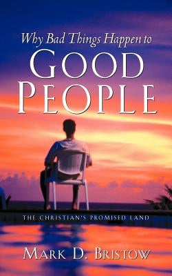Why Bad Things Happen to Good People Paperback Xulon Press