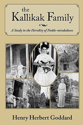 The Kallikak Family by Goddard, Henry Herbert