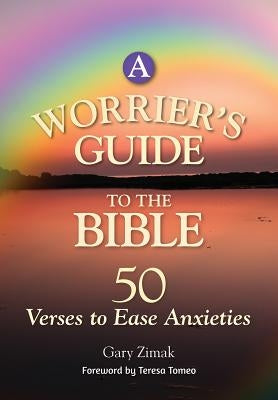 A Worrier's Guide to the Bible: 50 Verses to Ease Anxieties Paperback Liguori Publications