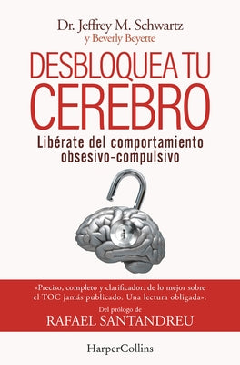 Desbloquea tu cerebro by Schwartz, Jeffrey