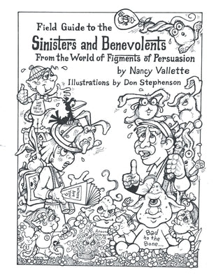 Field Guide to the Sininsters and Benevolents: From the World of Figments of Persuausion by Vallette, Nancy