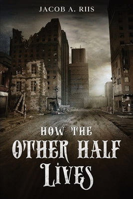 How the Other Half Lives Paperback Olahauski Books