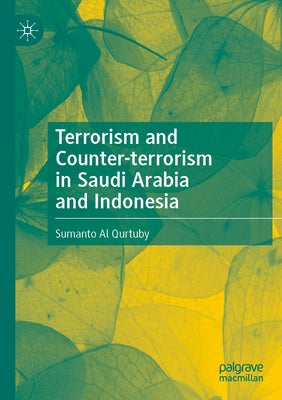 Terrorism and Counter-Terrorism in Saudi Arabia and Indonesia Paperback Palgrave MacMillan