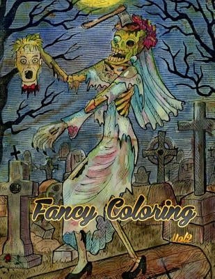 Fancy Coloring: Beauty of Horror Adults Coloring Books Vol2 by Creator, Coloring