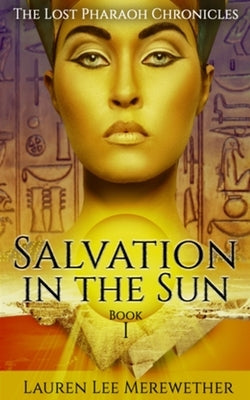 Salvation in the Sun: Book One Paperback Createspace Independent Publishing Platform