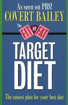 The Fit or Fat Target Diet by Bailey, Covert