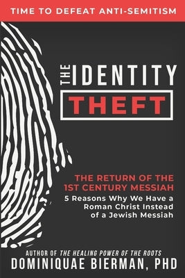 The Identity Theft: The Return of the 1st Century Messiah Paperback Zion's Gospel Press