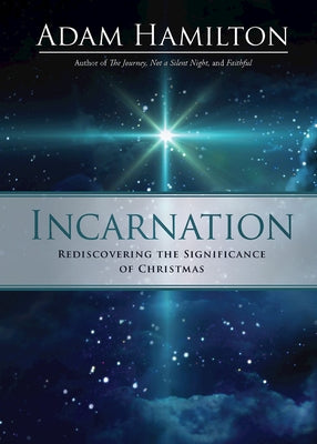 Incarnation: Rediscovering the Significance of Christmas Paperback Abingdon Press