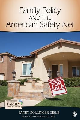 Family Policy and the American Safety Net by Giele, Janet Zollinger