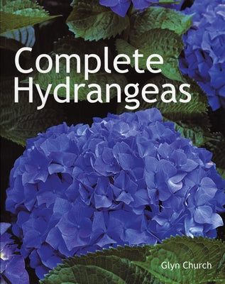 Complete Hydrangeas Paperback Firefly Books