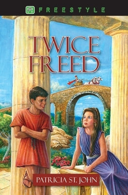 Twice Freed by John, Patricia St