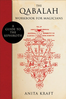 The Qabalah Workbook for Magicians: A Guide to the Sephiroth by Kraft, Anita