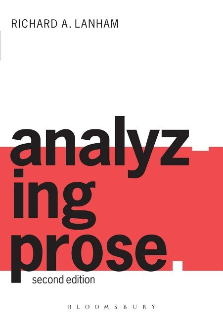 Analyzing Prose: Second Edition Paperback Bloomsbury Publishing PLC