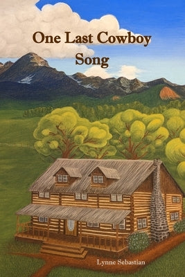 One Last Cowboy Song Paperback Independently Published