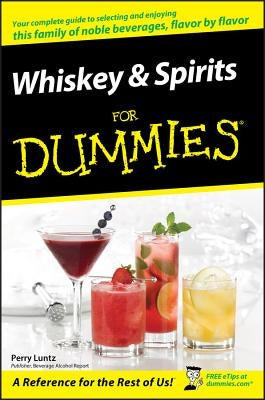 Whiskey and Spirits for Dummies Paperback For Dummies