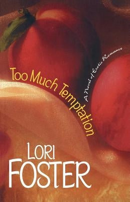 Too Much Temptation by Foster, Lori