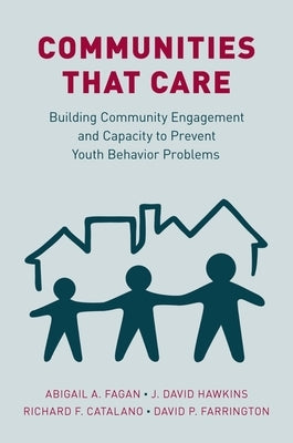 Communities That Care: Building Community Engagement and Capacity to Prevent Youth Behavior Problems Paperback Oxford University Press, USA