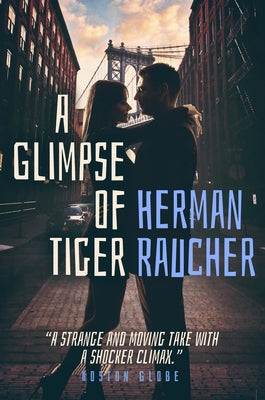 A Glimpse of Tiger by Raucher, Herman