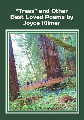 "Trees" and Other Best Loved Poems by Joyce Kilmer: An extra-large print senior reader book of classic literature (poems reflecting on life through a by Ross, Celia