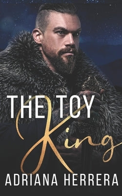 The Toy King: A Steamy Holiday Novella by Herrera, Adriana