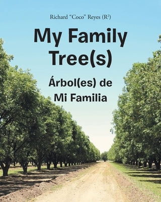 My Family Tree(s): Árbol(es) de Mi Familia by Reyes, Richard Coco