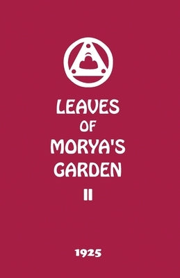 Leaves of Morya's Garden II: Illumination Paperback AGNI Yoga Society, Inc.