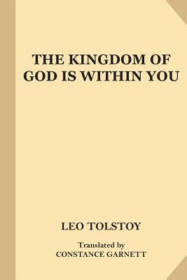 The Kingdom of God Is Within You (Fine Print) Paperback Createspace Independent Publishing Platform
