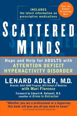 Scattered Minds: Hope and Help for Adults with Attention Deficit Hyperactivity Disorder Paperback Penguin Publishing Group