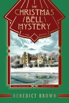 The Christmas Bell Mystery: A Standalone 1920s Christmas Mystery Paperback Benedict Brown