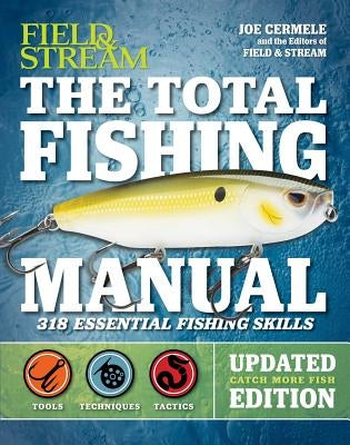 The Total Fishing Manual (Revised Edition): 318 Essential Fishing Skills Paperback Weldon Owen
