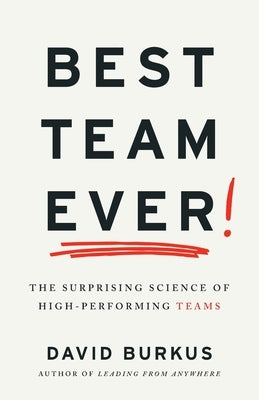 Best Team Ever: The Surprising Science of High-Performing Teams Paperback Twinbolt