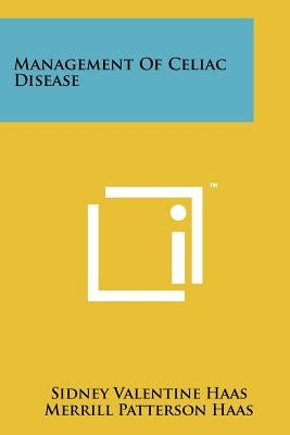 Management Of Celiac Disease Paperback Literary Licensing, LLC