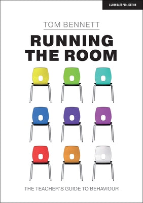 Paperback of Running the Room: The Teacher's Guide to Behaviour by John Catt Educational, featuring a cover with educational design.