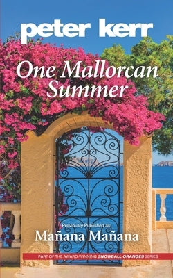 One Mallorcan Summer (previously published as Manana, Manana) (Peter Kerr) Paperback Oasis-Werp