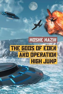 The Gods of Eden and Operation High Jump Paperback Strategic Book Publishing & Rights Agency, LL
