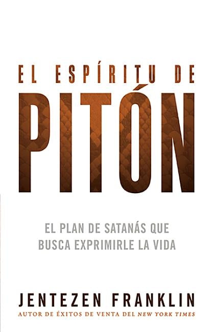 El Espíritu de Pitón by Franklin, Jentzen